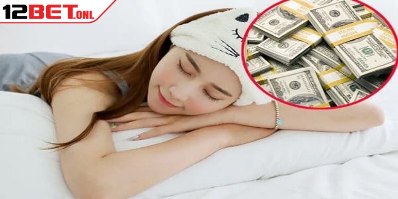 Giải mã nằm mơ thấy tiền thường xuyên hay gặp